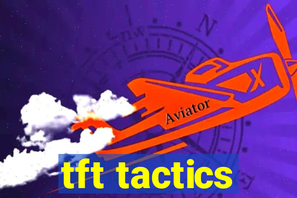 tft tactics